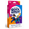 Are You a Quick Ninja?™